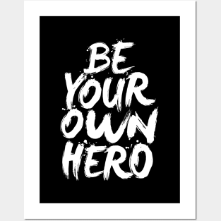 Be Your Own Hero Posters and Art